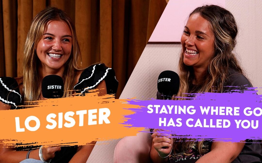 Let’s talk about staying where God has called you | LO Sister