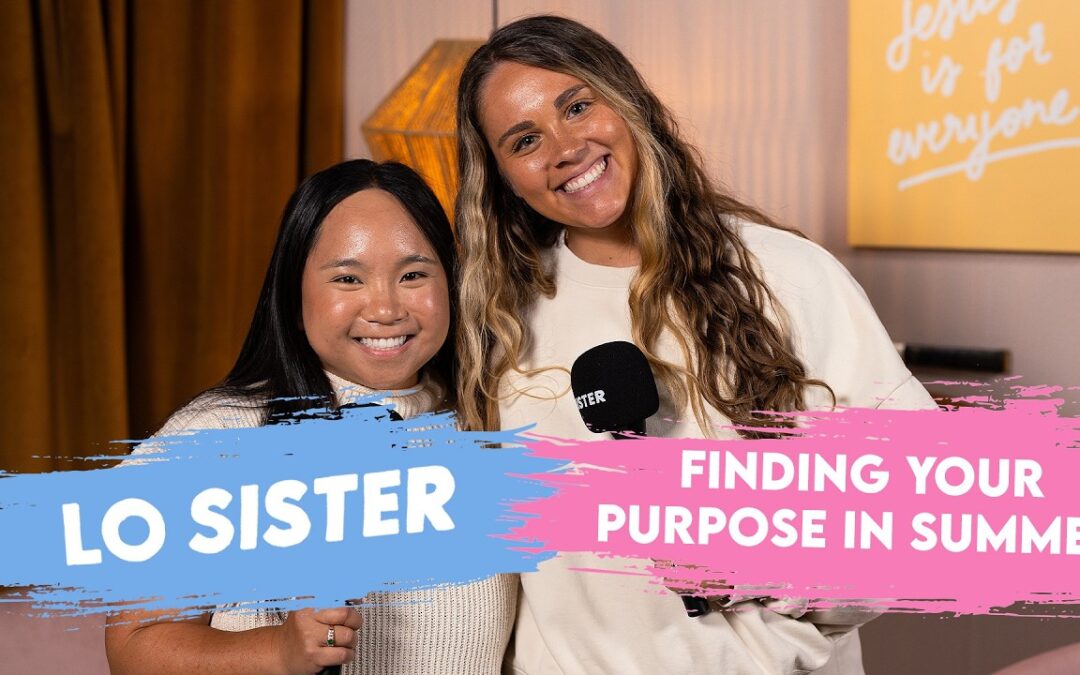 Let’s talk about finding your purpose in summer | LO Sister